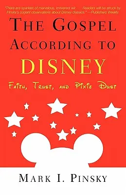 Evanjelium podľa Disneyho: Viera, dôvera a pixie Dust - Gospel According to Disney: Faith, Trust, and Pixie Dust