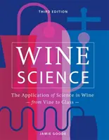 Vinohradníctvo - Uplatnenie vedy vo výrobe vína - Wine Science - The Application of Science in Winemaking