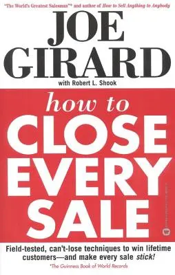 Ako uzavrieť každý predaj - How to Close Every Sale