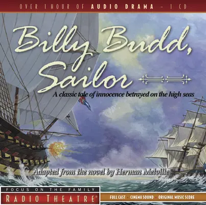 Billy Budd, námorník: Klasický príbeh o nevinnosti zradenej na otvorenom mori - Billy Budd, Sailor: A Classic Tale of Innocence Betrayed on the High Seas