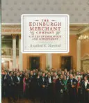 Edinburská obchodná spoločnosť, 1901-2014: Príbeh o úsilí a úspechoch - The Edinburgh Merchant Company, 1901-2014: A Story of Endeavour and Achievement
