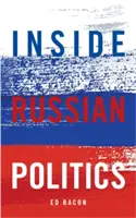 Vnútri ruskej politiky - Inside Russian Politics