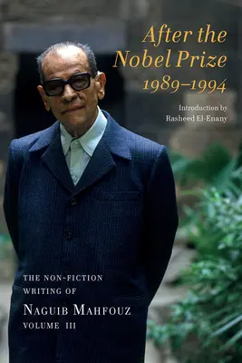 Po Nobelovej cene 1989-1994: Nebeletristická tvorba Naguiba Mahfúza, IV. zväzok - After the Nobel Prize 1989-1994: The Non-Fiction Writing of Naguib Mahfouz, Volume IV
