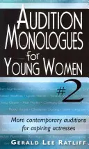 Konkurzné monológy pre mladé ženy - 2. diel: Ďalšie súčasné konkurzné diela pre začínajúce herečky - Audition Monologues for Young Women--Volume 2: More Contemporary Audition Pieces for Aspiring Actresses
