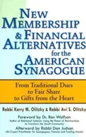 Nové členské a finančné alternatívy pre americké synagógy: Od tradičných poplatkov k spravodlivému podielu a darom zo srdca - New Membership & Financial Alternatives for the American Synagogue: From Traditional Dues to Fair Share to Gifts from the Heart