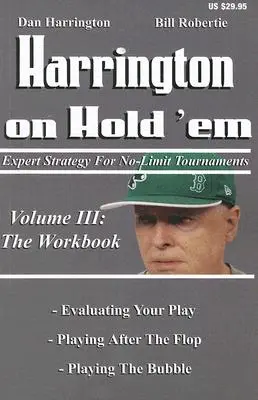 Harrington on Hold 'Em: The Workbook: The World Holdings: The World Holdings: The World Holdings: The Workbook: The Workbook: Kniha: Expertná stratégia pre no-limit turnaje - Harrington on Hold 'Em: The Workbook: Expert Strategy for No-Limit Tournaments