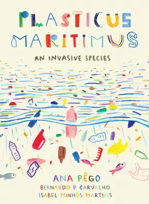 Plasticus Maritimus: Invazívny druh - Plasticus Maritimus: An Invasive Species