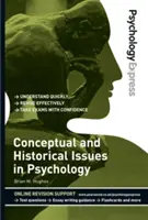 Psychológia Express: Konceptuálne a historické otázky v psychológii (sprievodca pre vysokoškolákov) - Psychology Express: Conceptual and Historical Issues in Psychology (Undergraduate Revision Guide)
