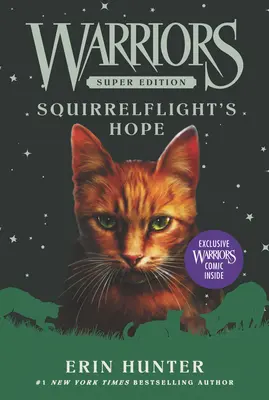 Bojovníci Super Edition: Nádej veveričieho letu - Warriors Super Edition: Squirrelflight's Hope