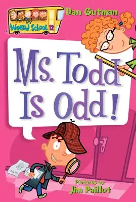 Moja divná škola č. 12: Pani Toddová je divná! - My Weird School #12: Ms. Todd Is Odd!