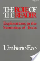 Úloha čitateľa: Semiológia textov: úloha interpreta: Bádanie v semiotike textov - The Role of the Reader: Explorations in the Semiotics of Texts