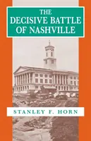 Rozhodujúca bitka pri Nashville - The Decisive Battle of Nashville