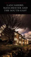 Lancashire: Manchester a juhovýchod - Lancashire: Manchester and the South-East