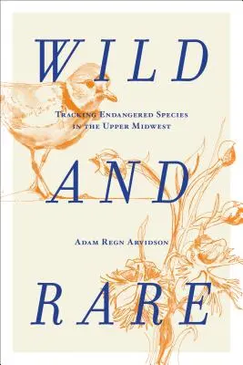 Divoké a vzácne: Sledovanie ohrozených druhov na hornom stredozápade - Wild and Rare: Tracking Endangered Species in the Upper Midwest