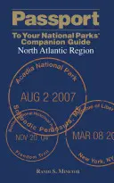Sprievodca po národných parkoch (Passport to Your National Parks(r) Companion Guide): Severoatlantická oblasť - Passport to Your National Parks(r) Companion Guide: North Atlantic Region