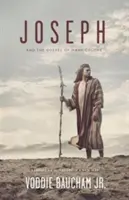Jozef a evanjelium mnohých farieb: Jozef a rôzne príbehy: čítanie starého príbehu novým spôsobom - Joseph and the Gospel of Many Colors: Reading an Old Story in a New Way