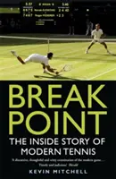 Bod zlomu: Brejk: príbeh moderného tenisu - Break Point: The Inside Story of Modern Tennis