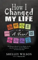Ako som za rok zmenil svoj život! - How I Changed My Life in a Year!