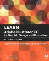 Naučte sa Adobe Illustrator CC pre grafický dizajn a ilustrácie: Príprava na skúšku Adobe Certified Associate - Learn Adobe Illustrator CC for Graphic Design and Illustration: Adobe Certified Associate Exam Preparation