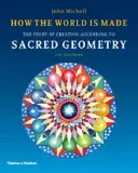 Ako vznikol svet - Príbeh stvorenia podľa posvätnej geometrie - How the World Is Made - The Story of Creation According to Sacred Geometry