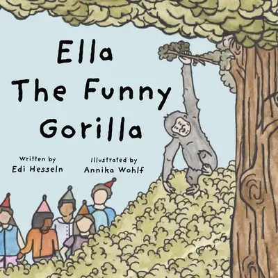 Zábavná gorila Ella - Ella the Funny Gorilla
