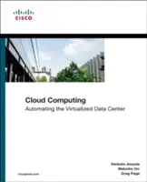 Cloud Computing: Automatizácia virtualizovaného dátového centra - Cloud Computing: Automating the Virtualized Data Center