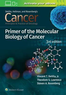 Rakovina: Princípy a prax onkológie Základné poznatky z molekulárnej biológie rakoviny - Cancer: Principles and Practice of Oncology Primer of Molecular Biology in Cancer