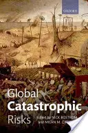 Globálne katastrofické riziká - Global Catastrophic Risks