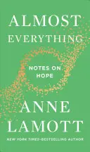 Takmer všetko: Poznámky o nádeji - Almost Everything: Notes on Hope