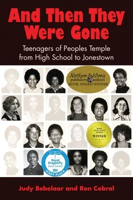 A potom boli preč: Tínedžeri z Chrámu ľudu od strednej školy po Jonestown - And Then They Were Gone: Teenagers of Peoples Temple from High School to Jonestown