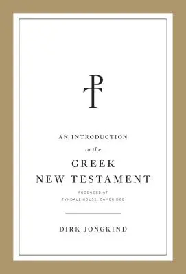 Úvod do gréckeho Nového zákona, vydaný v Tyndale House, Cambridge - An Introduction to the Greek New Testament, Produced at Tyndale House, Cambridge