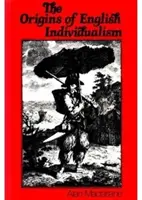Pôvod anglického individualizmu: Rodina, majetok a spoločenská transformácia - Origins of English Individualism - The Family Property and Social Transition