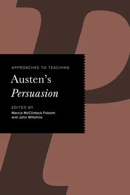 Prístupy k vyučovaniu románu Persuasion od Austenovej - Approaches to Teaching Austen's Persuasion