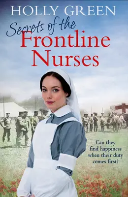 Tajomstvá zdravotných sestier v prvej línii: Strhujúca a dojímavá historická vojnová sága - Secrets of the Frontline Nurses: A Gripping and Moving Historical Wartime Saga