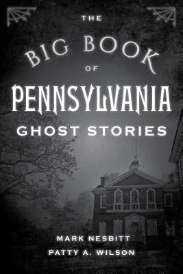 Veľká kniha príbehov o duchoch v Pensylvánii - The Big Book of Pennsylvania Ghost Stories