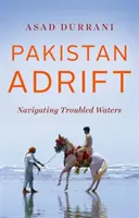 Pakistan na úteku: Plavba po rozbúrených vodách - Pakistan Adrift: Navigating Troubled Waters