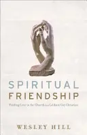 Duchovné priateľstvo: Nájsť lásku v Cirkvi ako celibátny homosexuálny kresťan - Spiritual Friendship: Finding Love in the Church as a Celibate Gay Christian