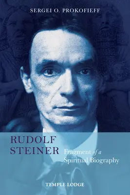 Rudolf Steiner, fragment duchovného životopisu - Rudolf Steiner, Fragment of a Spiritual Biography