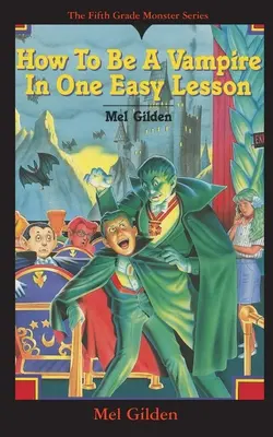 Ako sa stať upírom v jednej jednoduchej lekcii: Čo je horšie ako Stevie Brickwald, tyran Stevie Brickwald, upír! - How To Be A Vampire in One Easy Lesson: What's Worse Than Stevie Brickwald, the Bully Stevie Brickwald, the Vampire!