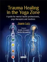 Liečenie traumy v zóne jogy - Trauma Healing in the Yoga Zone