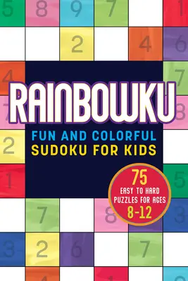 Rainbowku: Zábavné a farebné sudoku pre deti - Rainbowku: Fun and Colorful Sudoku for Kids