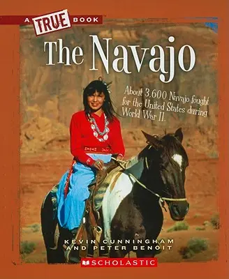 Navajo (Pravdivá kniha: Americkí Indiáni) - The Navajo (a True Book: American Indians)