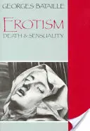 Erotismus: Smrť a zmyselnosť - Erotism: Death and Sensuality