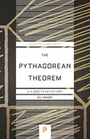 Pytagorova veta: Päťdesiatročná pythagorová história: 4 000 rokov histórie - The Pythagorean Theorem: A 4,000-Year History