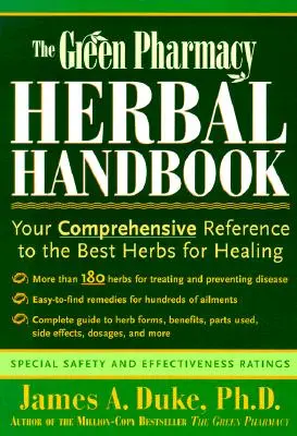 Príručka byliniek zo zelenej lekárne: Vaša komplexná príručka o najlepších liečivých bylinkách - The Green Pharmacy Herbal Handbook: Your Comprehensive Reference to the Best Herbs for Healing