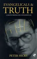 Evanjelisti a pravda: tvorivý návrh pre postmodernú dobu - Evangelicals and Truth: A Creative Proposal for a Postmodern Age