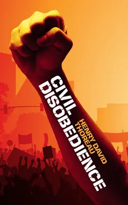 Občianska neposlušnosť - Civil Disobedience