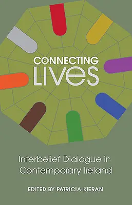 Spájanie životov: Dialóg medzi vierovyznaniami v súčasnom Írsku - Connecting Lives: Inter-Belief Dialogue in Contemporary Ireland