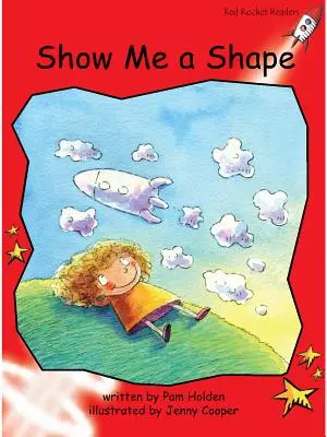 Red Rocket Readers - Beletria pre začiatočníkov 1. úrovne Súbor A: Ukáž mi tvar Veľká kniha - Red Rocket Readers - Early Level 1 Fiction Set A: Show Me a Shape Big Book Edition