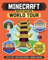 Minecraft Master Builder World Tour (Independent & Unofficial): Stavebnice a ich vývoj: Stavebnice a ich vývoj: A Step-By-Step Guide to Creating Masterpieces Inspired by Buildings from Around Wo - Minecraft Master Builder World Tour (Independent & Unofficial): A Step-By-Step Guide to Creating Masterpieces Inspired by Buildings from Around the Wo